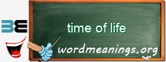 WordMeaning blackboard for time of life